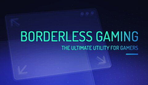 Borderless Gaming Free Download