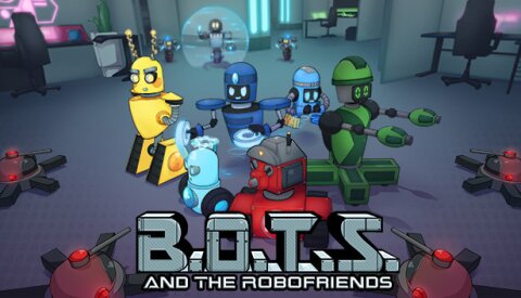 B.O.T.S. and the Robofriends Free Download