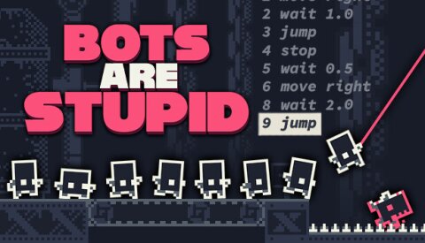 Bots Are Stupid Free Download