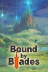 Bound By Blades Free Download