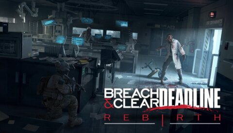 Breach & Clear: Deadline Rebirth (2016) Free Download