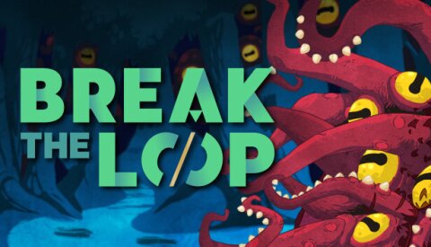 Break the Loop Free Download