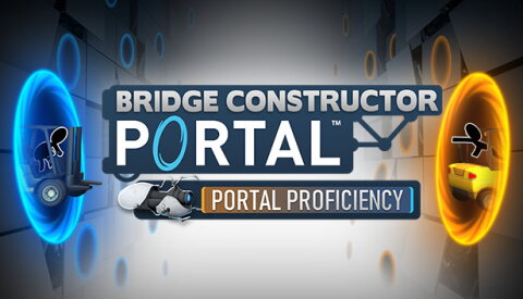 Bridge Constructor Portal - Portal Proficiency Free Download