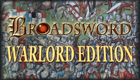 Broadsword Warlord Edition Free Download