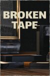 BROKEN TAPE Free Download