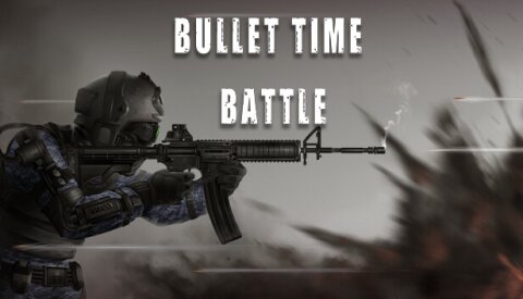 Bullet Time Battle Free Download