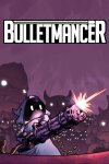 Bulletmancer Free Download