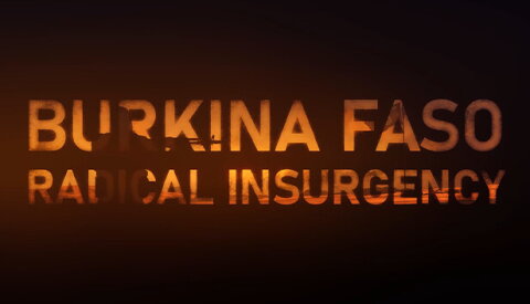 Burkina Faso: Radical Insurgency Free Download