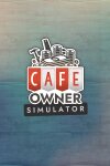 Cafe Owner Simulator Free Download