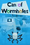 Can of Wormholes Free Download