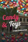 Candy & Toys Store Simulator Free Download