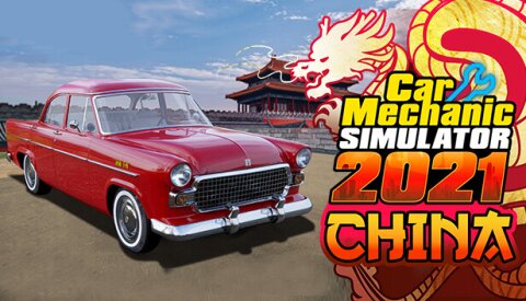 Car Mechanic Simulator 2021 - China DLC Free Download