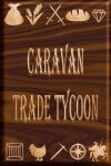 Caravan Trade Tycoon Free Download