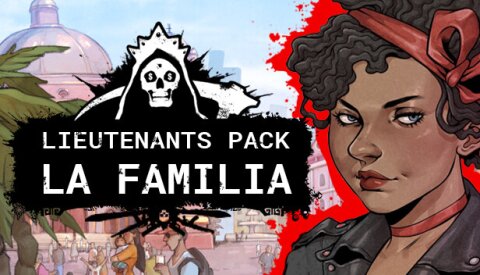 Cartel Tycoon - Lieutenants Pack - La Familia Free Download