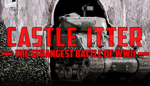 Castle Itter - The Strangest Battle of WWII Free Download