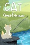 Cat Goes Fishing Free Download