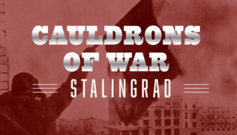 Cauldrons of War - Stalingrad Free Download