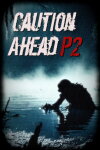 Caution Ahead: Part 2 Free Download
