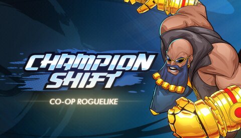 Champion Shift Free Download