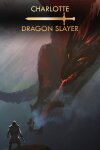 Charlotte: Dragon Slayer Free Download