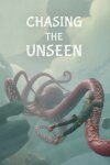 Chasing the Unseen Free Download