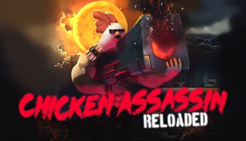 Chicken Assassin: Reloaded Free Download