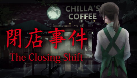 [Chilla's Art] The Closing Shift | 閉店事件 Free Download