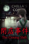 [Chilla's Art] The Closing Shift | 閉店事件 Free Download