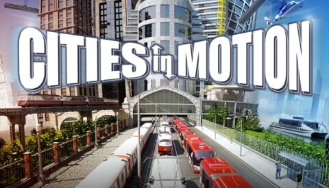 Cities in Motion Free Download