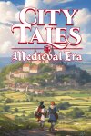 City Tales - Medieval Era Free Download