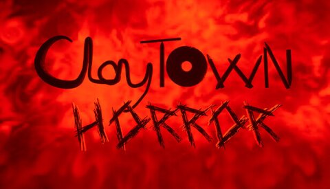 ClayTown Horror Part One Free Download