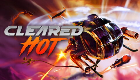 Cleared Hot Free Download