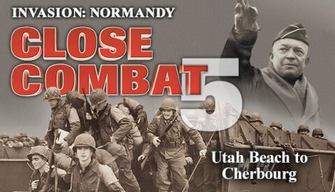 Close Combat 5: Invasion: Normandy - Utah Beach to Cherbourg Free Download