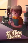 Coffee Express: Barista Simulator Free Download