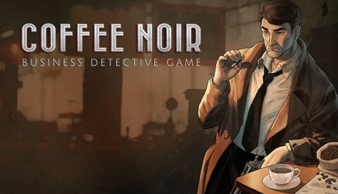 Coffee Noir - Business Detective Game Free Download