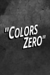 Colors:Zero Free Download