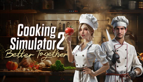 Cooking Simulator 2: Better Together Free Download