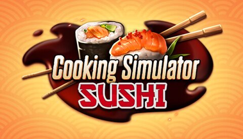 Cooking Simulator - Sushi Free Download