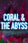 Coral & The Abyss Free Download