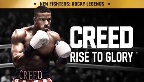 Creed: Rise to Glory™ Free Download