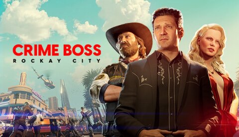 Crime Boss: Rockay City Free Download