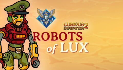 Curious Expedition 2 - Robots of Lux (GOG) Free Download