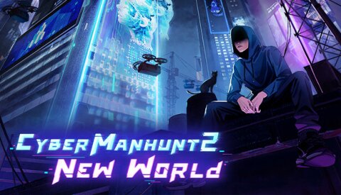 Cyber Manhunt 2: New World - The Hacking Simulator Free Download