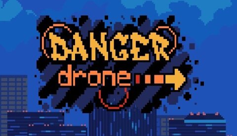 Danger Drone Free Download