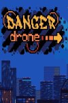 Danger Drone Free Download