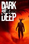 Dark and Deep Free Download