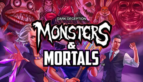 Dark Deception: Monsters & Mortals Free Download