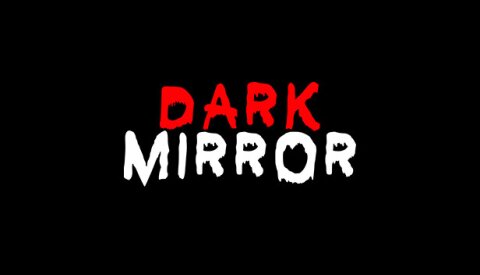 Dark Mirror Free Download