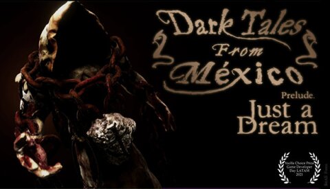 Dark Tales from México: Prelude. Just a Dream... with The Sack Man Free Download