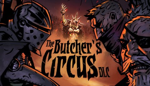 Darkest Dungeon©: The Butcher's Circus Free Download